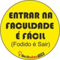 Entrar na faculdade é fácil...